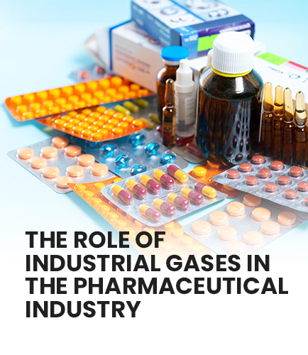 The Role of Industrial Gases in the Pharmaceutical Industry