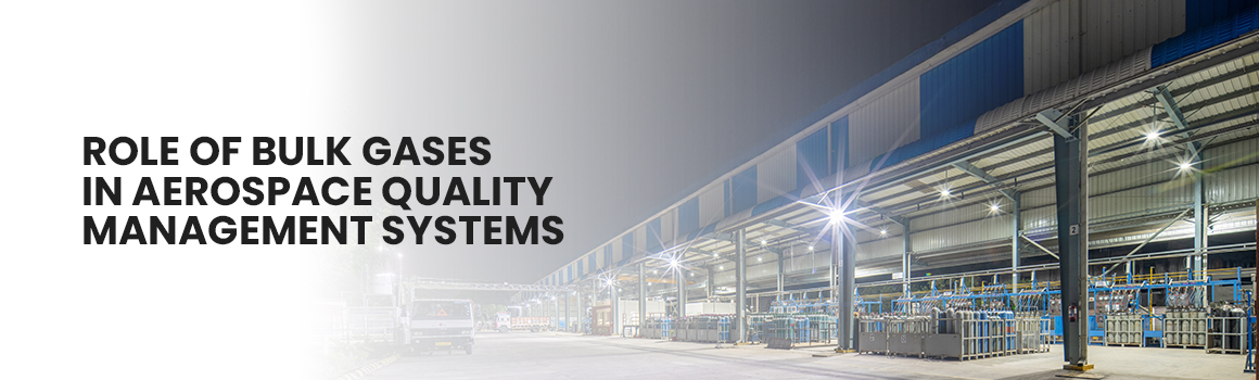 Role of Bulk Gases in Aerospace Quality Management Systems