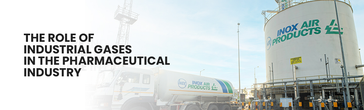 The Role of Industrial Gases in the Pharmaceutical Industry